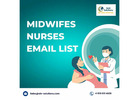  "Empower Your Healthcare Outreach with Our Midwives and Nurses Email List"