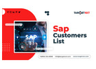 “Utilize TargetNXT’s SAP Customers List to Build Your Business Opportunities ”