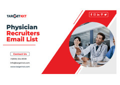 “Get TargetNXT’s Physician Recruiters Email List to Plan Multi-Channel Marketing Campaigns”